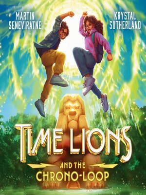 cover image of Time Lions and the Chrono-Loop